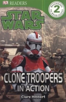 Image of Clone Troopers in Action by Dk Book