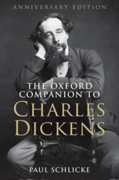 Image of The Oxford Companion to Charles Dickens by Paul Schlicke Hardback