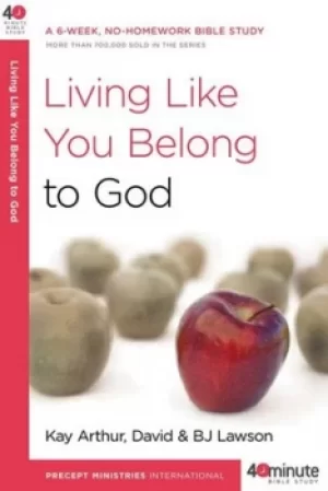 Image of Living Like You Belong to God by Kay Arthur