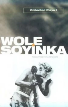 Image of Collected Plays 1 by Wole Soyinka Book