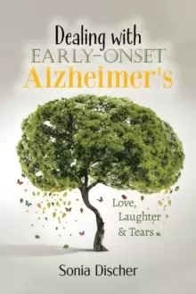 Image of Dealing with Early-Onset Alzheimer's : Love, Laughter & Tears