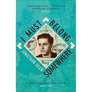 Image of I Must Belong Somewhere An extraordinary family tale of survival Paperback / softback 2018