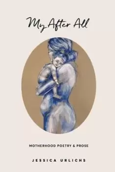 Image of My After All by Jessica Urlichs
