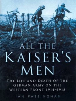 Image of All the Kaisers Men by Ian Passingham Hardback