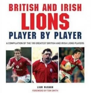 Image of British and Irish Lions Player by Player by Liam Mccann Hardback