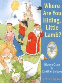Image of Where Are You Hiding Little Lamb by Hiawyn Oram Hardback