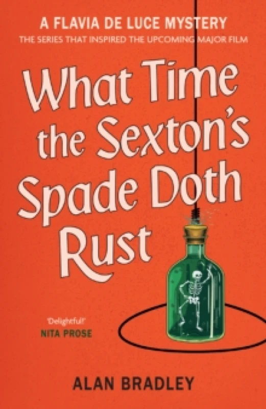 Image of What Time the Sexton's Spade Doth Rust : A Flavia De Luce Novel Paperback / softback