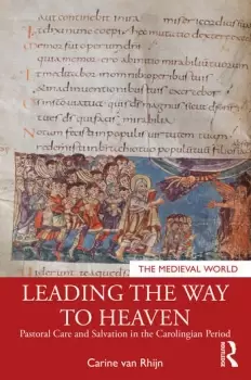 Image of Leading the Way to HeavenPastoral Care and Salvation in the Carolingian Period