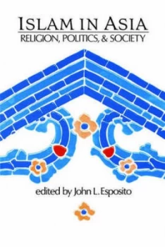 Image of Islam in Asia by John L Esposito Book