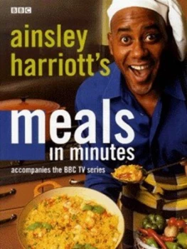 Image of Ainsley Harriotts Meals in Minutes by Ainsley Harriott Hardback