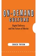 Image of on demand culture digital delivery and the future of movies