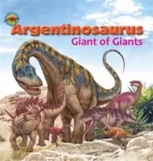 Image of Argentinosaurus, Giant of Giants
