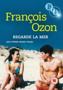 image of Francois Ozon: Regarde la Mer and Other Short Films