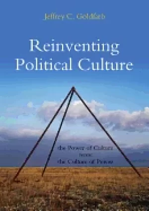 Image of reinventing political culture the power of culture versus the culture of po
