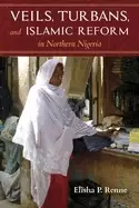 Image of veils turbans and islamic reform in northern nigeria