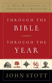 Image of Through the Bible through the Year by John Stott Hardback