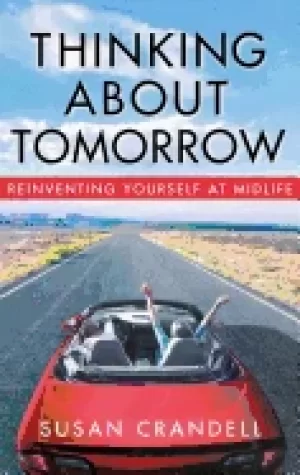 Image of thinking about tomorrow reinventing yourself at midlife