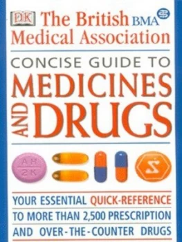 Image of The British Medical Association Concise Guide to Medicines and Drugs by Martyn Page Paperback