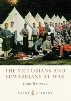 Image of The Victorians and Edwardians at War by John Hannavy Paperback