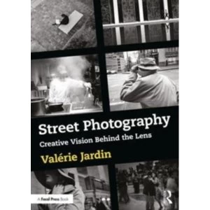 Image of Street Photography : Creative Vision Behind the Lens