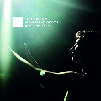Image of Vlaams Radiokoor & Bart Van Reyn - Vlaams Radiokoor/Bart Van Reyn: Ton Sur Ton CD