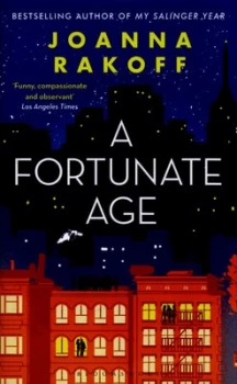 Image of A Fortunate Age by Joanna Rakoff Hardback