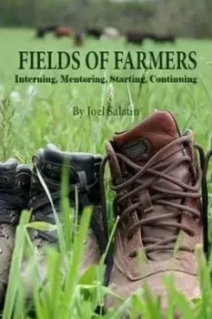 Image of Fields of Farmers by Joel Salatin