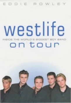 Image of Westlife on Tour by Eddie Rowley Hardback
