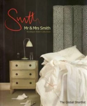 Image of Mr and Mrs Smith Boutique Hotel Collection the Global Shortlist by Rufus Purdy Paperback