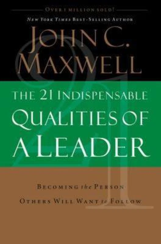 Image of 21 Indispensable Qualities of a Leader by John C Maxwell Hardback