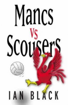 Image of Mancs vs. Scousers by Ian Black and Ian Black Paperback