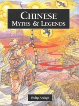 Image of Chinese Myths and Legends by Philip Ardagh and Micheal Fisher Hardback