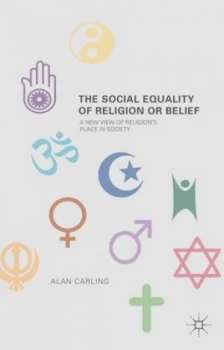 Image of The Social Equality of Religion or Belief by A. Carling Hardback