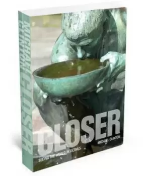Image of Closer by Michael Clinton
