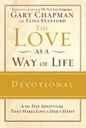 Image of love as a way of life devotional a ninety day adventure that makes love a d