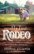 Image of my first rodeo how three daughters one wife and a herd of others are making