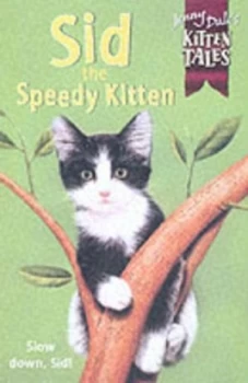 Image of Sid the Speedy Kitten by Jenny Dale Book