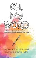 Image of oh my word the insanely simple daily journal to intentionally become who yo