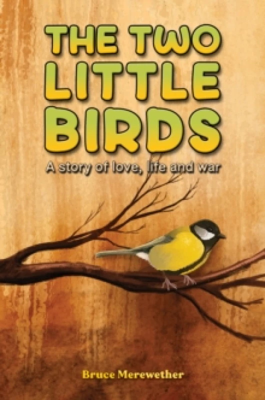 Image of The Two Little Birds : A story of love, life and war Paperback / softback