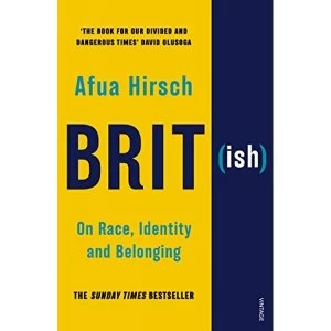 Image of Brit(ish) On Race, Identity and Belonging Paperback / softback 2018