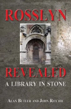 Image of Rosslyn Revealed by Alan Butler and John Ritchie Book