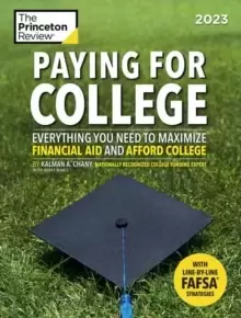 Image of Paying For College, 2023 : Everything You Need to Maximize Financial Aid and Afford College