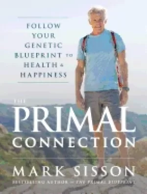 Image of primal connection follow your genetic blueprint to health and happiness