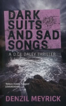 Image of Dark Suits and Sad Songs by D. a Meyrick Paperback