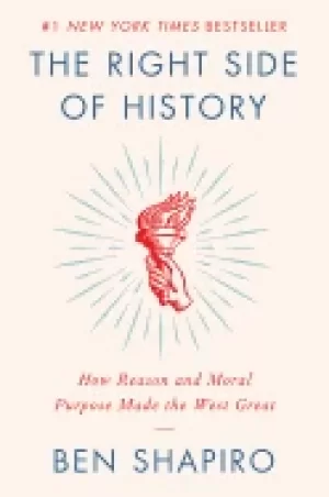 Image of right side of history how reason and moral purpose made the west great