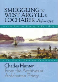 Image of Smuggling in West Argyll and Lochaber before 1745 by Charles Hunter Book