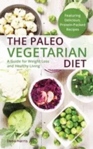 Image of paleo vegetarian diet a guide for weight loss and healthy living