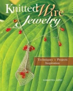 Image of Knitted Wire Jewelry by Samantha Lopez Paperback