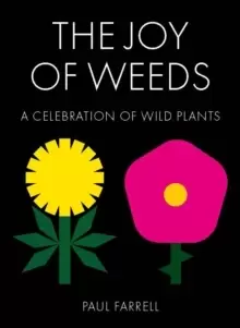 Image of The Joy of Weeds : A Celebration of Wild Plants