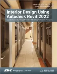 Image of Interior Design Using Autodesk Revit 2022 : Introduction to Building Information Modeling for Interior Designers